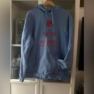 ‘I’m a mom and a nurse’ hoodie